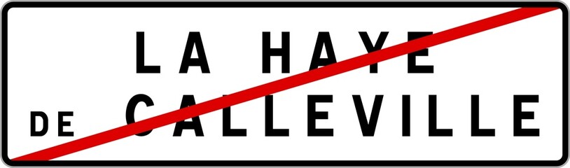 Panneau sortie ville agglomération La Haye-de-Calleville / Town exit sign La Haye-de-Calleville