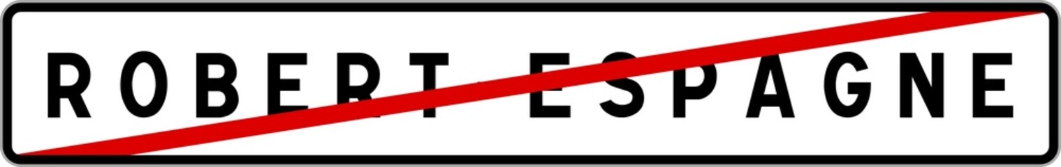 Panneau sortie ville agglom&eacute;ration Robert-Espagne / Town exit sign Robert-Espagne