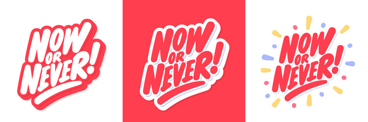 Now or Never. Vector handwritten letterings. - obrazy, fototapety, plakaty