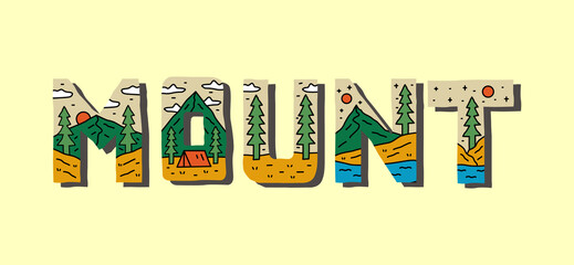 Mount letter with nature mountain camping design. use for t-shirt, sticker, and other use