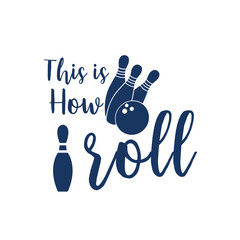 Fototapeta premium Bowling Svg Bundle-25 Cricut Designs | I Love Bowling Svg | Popular Svg Files For Cricut | Tshirt Svg | Bowling Quotes Svg Cut Files , 