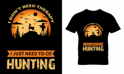 I Don’t Need Therapy I Just Need To Co Hunting T-Shirt Design