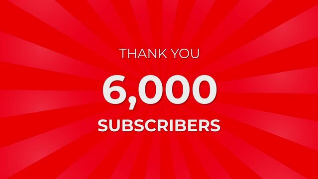 Thank you 6000 Subscribers Text on Red Background with Rotating White Rays