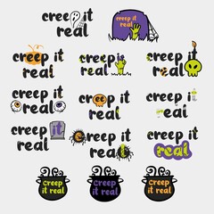 Hand drawn illustration Halloween objects and Quote. Creative dooddle art work. Actual vector drawing. Artistic isolated  text: Creep is Real