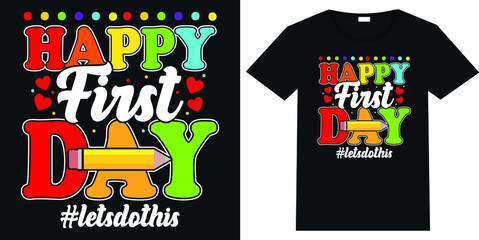 Happy First Day T-shirt Design