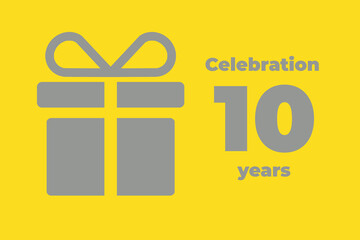 10 th Anniversary. Happy 10th birthday. Celebration 10 years. Yellow greeting card. Postcard for YY years. Baner with a silhouette of a gift.  ten  anniversary logo