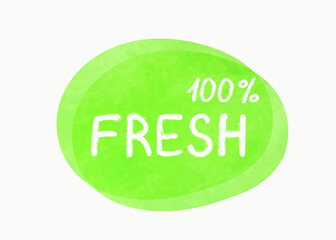 Vector illustration of a green hand drawn food label with text - 100% fresh isolated on a white background.
