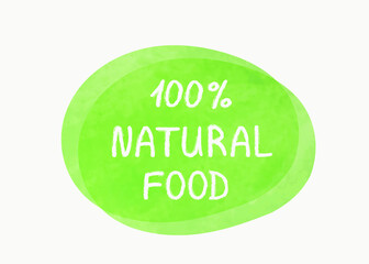 Vector illustration of a green hand drawn food label with text - 100% natural food isolated on a white background.