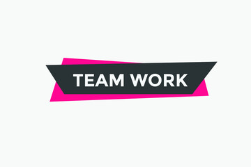 Team work text label banner. Web template promotion. Social media banner template
