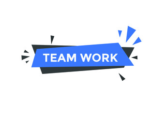 Team work text label banner. Web template promotion. Social media banner template
