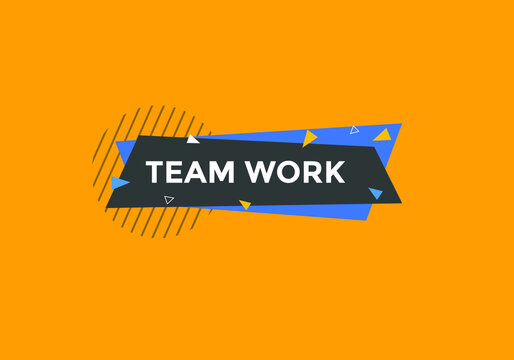 Team work text button. Colorful Teamwork  web banner template. Sign icon label
