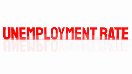 The red  unemployment rate on white background  3d rendering