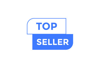 top seller button. Colorful top seller web banner template. Sign icon label