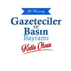 Gazeteciler ve Basın Bayramı Kutlu Olsun ( Happy Journalists and Press Day)