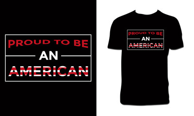 Proud To Be An American T Shirt Design 