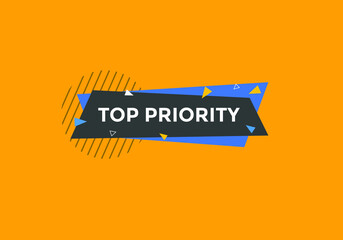 top priority button. Social media banner template. Sign icon label.
