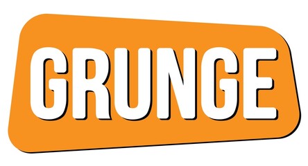 GRUNGE text on orange trapeze stamp sign.