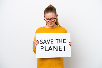 Young caucasian woman isolated on white background holding a placard with text Save the Planet