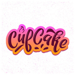 Cupcake. Colored trendy lettering. Chocolate brown letters on the pink orange gradient background. Dessert. Logo for cakes cupcake pastry packaging stickers flyers confectionery shop, cartoon style.