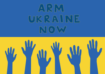 illustration of drawn hands near arm ukraine now lettering with flag on background.