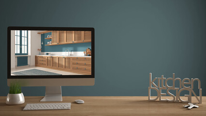 Architect designer project concept, wooden table with house keys, 3D letters making the words kitchen design, computer showing interior draft, blue background with copy space