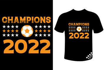 Champions 2022 best football t-shirt quote design for a soccer player