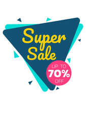 Super Sale up to 70% Off - Sales promotion sign