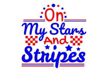Fototapeta na wymiar 4th July - on my stars and stripes