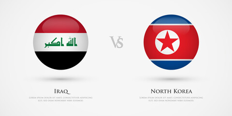 Iraq vs North Korea country flags template. The concept for game, competition, relations, friendship, cooperation, versus.