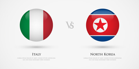 Italy vs North Korea country flags template. The concept for game, competition, relations, friendship, cooperation, versus.