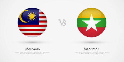 Malaysia vs Myanmar country flags template. The concept for game, competition, relations, friendship, cooperation, versus.