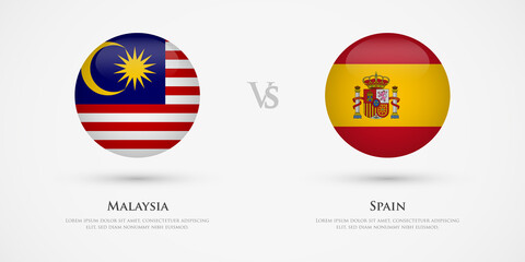 Malaysia vs Spain country flags template. The concept for game, competition, relations, friendship, cooperation, versus.