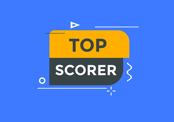 Fototapeta premium top scorer text Colorful sign icon label. web banner template top scorer 