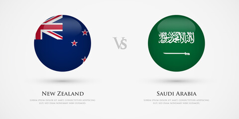 New Zealand vs Saudi Arabia country flags template. The concept for game, competition, relations, friendship, cooperation, versus.