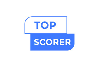 top scorer text Colorful sign icon label. web banner template top scorer
