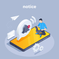 isometric vector illustration isolated on a gray background, notification with bell icon and man on smartphone screen, internet or mail messages