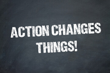Obraz premium Action changes things!