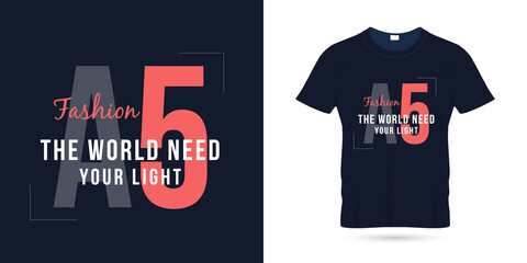 The world need your light modern quotes t shirt design
