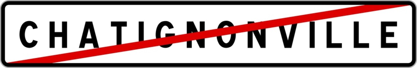 Obraz premium Panneau sortie ville agglomération Chatignonville / Town exit sign Chatignonville