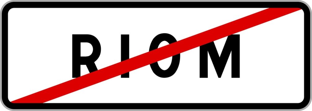 Panneau sortie ville agglom&eacute;ration Riom / Town exit sign Riom