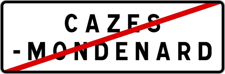 Panneau sortie ville agglomération Cazes-Mondenard / Town exit sign Cazes-Mondenard