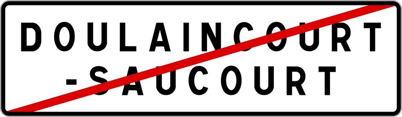 Panneau sortie ville agglomération Doulaincourt-Saucourt / Town exit sign Doulaincourt-Saucourt
