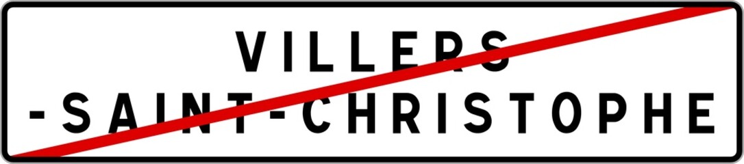 Panneau sortie ville agglomération Villers-Saint-Christophe / Town exit sign Villers-Saint-Christophe