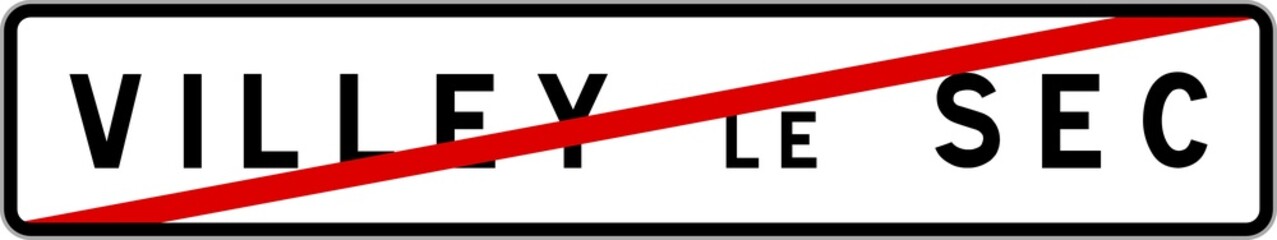 Obraz premium Panneau sortie ville agglomération Villey-le-Sec / Town exit sign Villey-le-Sec