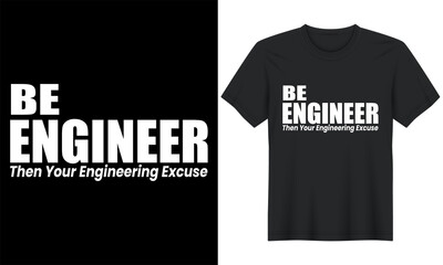 Engineering T-shirt design, funny engineer t shirts, T-shirt design, T-shirt design print