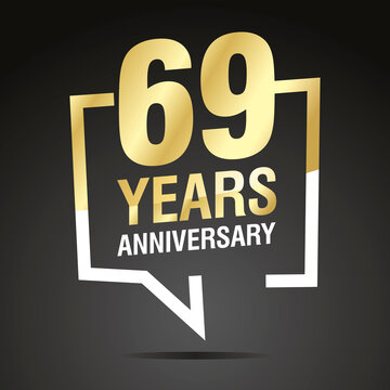 69 Years Anniversary celebrating, gold white speech bubble, logo, icon on black background