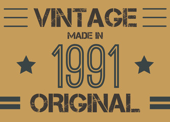 Vintage made in 1991 year original. Commemorative vector for anniversary date.