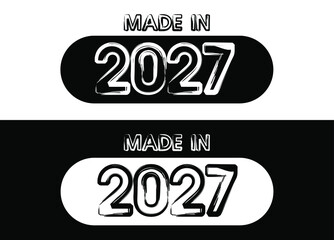 Made in 2027 year set. Black and white vector set for birthday date.