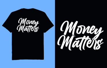 Money matters - t shirt design vector