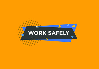 work safety text text button. Colorful web banner work safety text. Vector illustration
